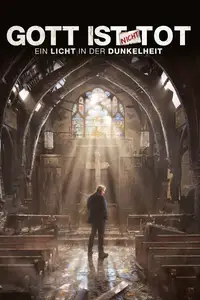 Gott ist nicht tot - Ein Licht in der Dunkelheit