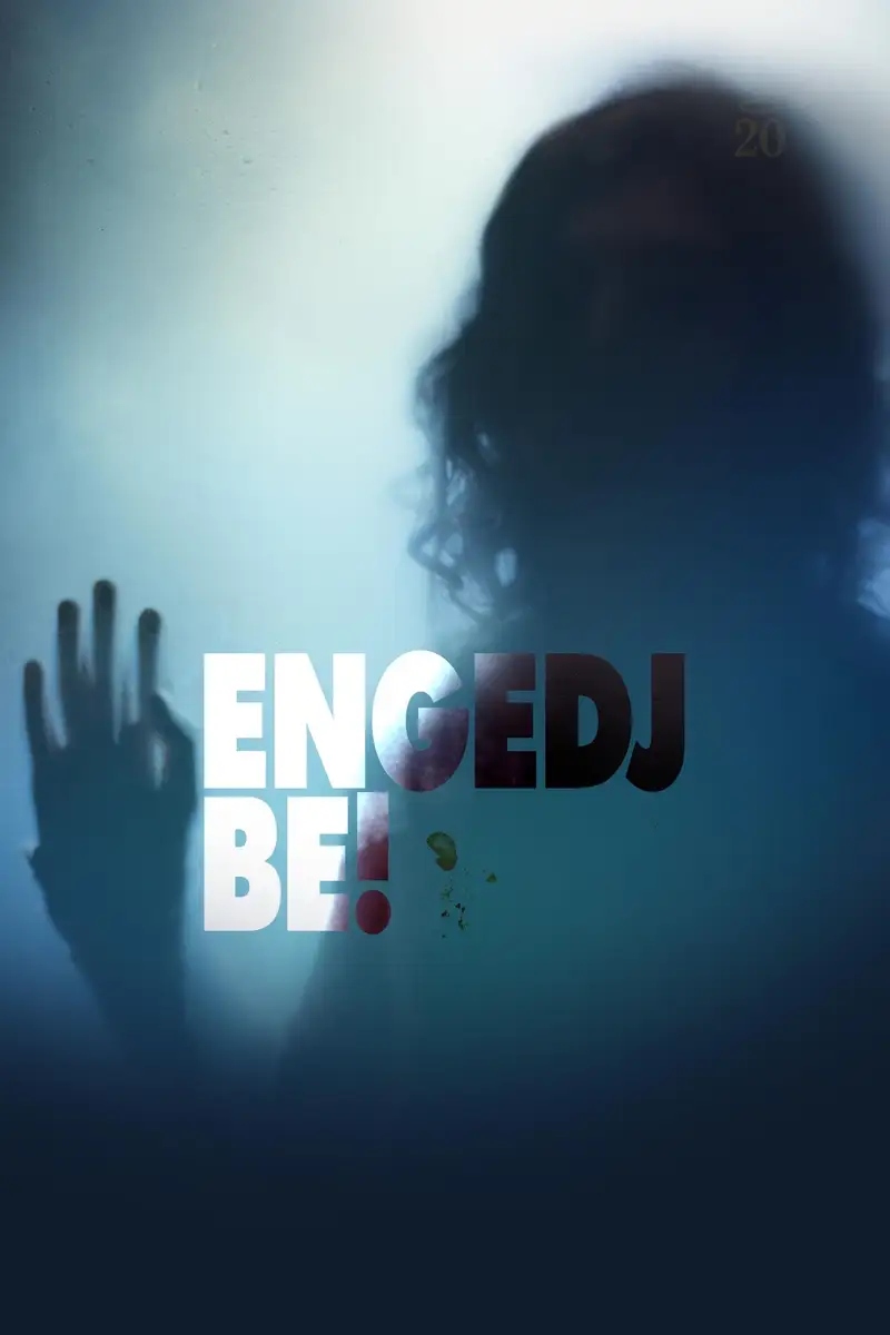 Engedj be!