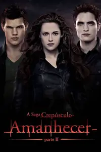 A Saga Twilight: Amanhecer Parte 2