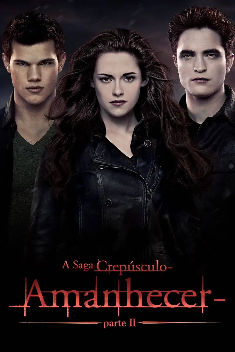 A Saga Twilight: Amanhecer Parte 2