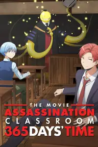 Assassination Classroom the Movie: 365 Days' Time