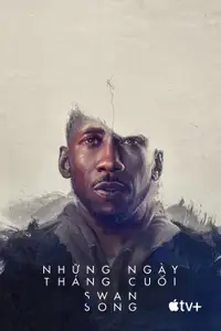 Những Ngày Tháng Cuối - Swan Song