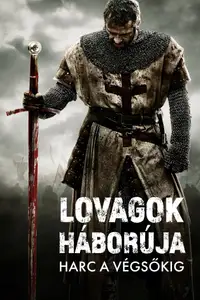 Lovagok háborúja - Harc a végsőkig