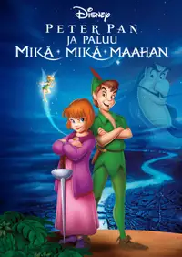 Peter Pan ja paluu Mikä-Mikä-Maahan