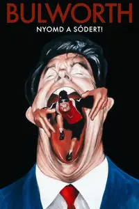 Bulworth - Nyomd a sódert!