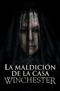 Winchester: La casa que construyeron los espíritus