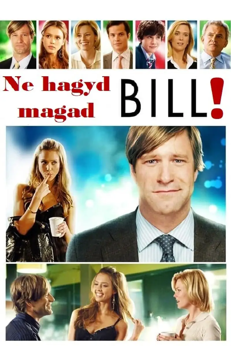 Ne hagyd magad, Bill!