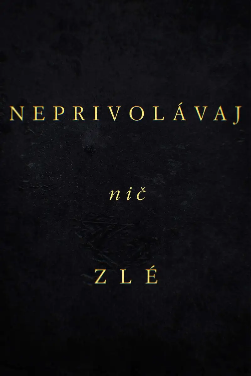 Neprivolávaj nič zlé