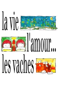 La vie, l'amour… les vaches