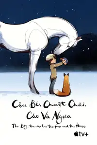 Cậu Bé, Chuột Chũi, Cáo Và Ngựa - The Boy, the Mole, the Fox and the Horse