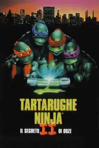 Tartarughe Ninja II - Il segreto di Ooze