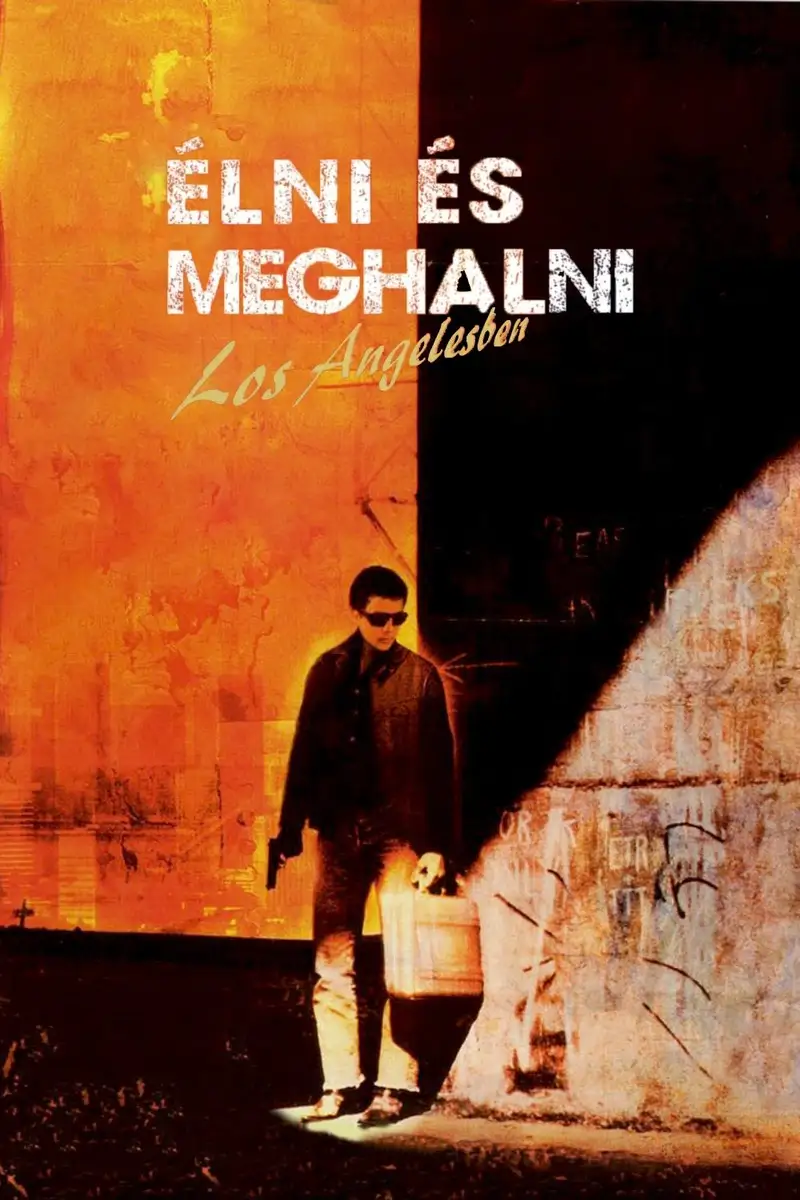 Élni és meghalni Los Angelesben