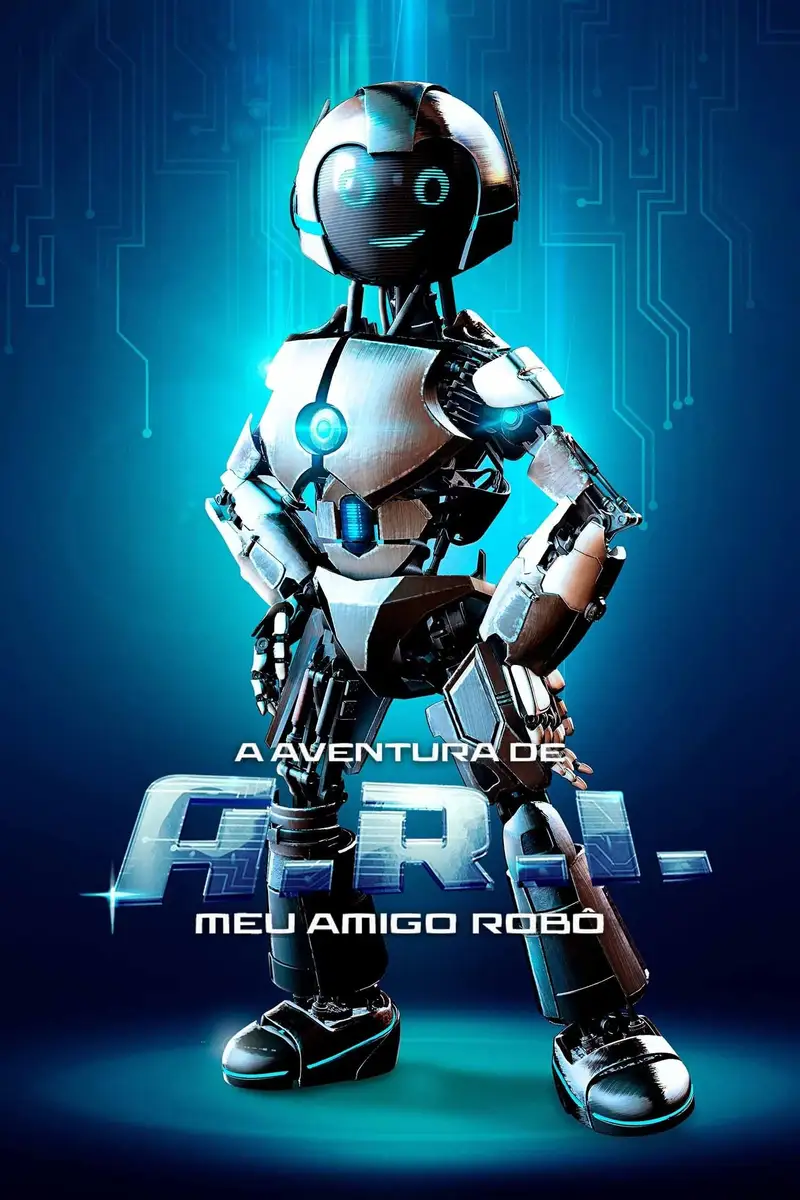 The Adventure of A.R.I.: My Robot Friend