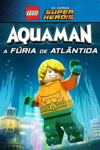 LEGO DC Comics Super Heróis: Aquaman - Ataque na Atlântida