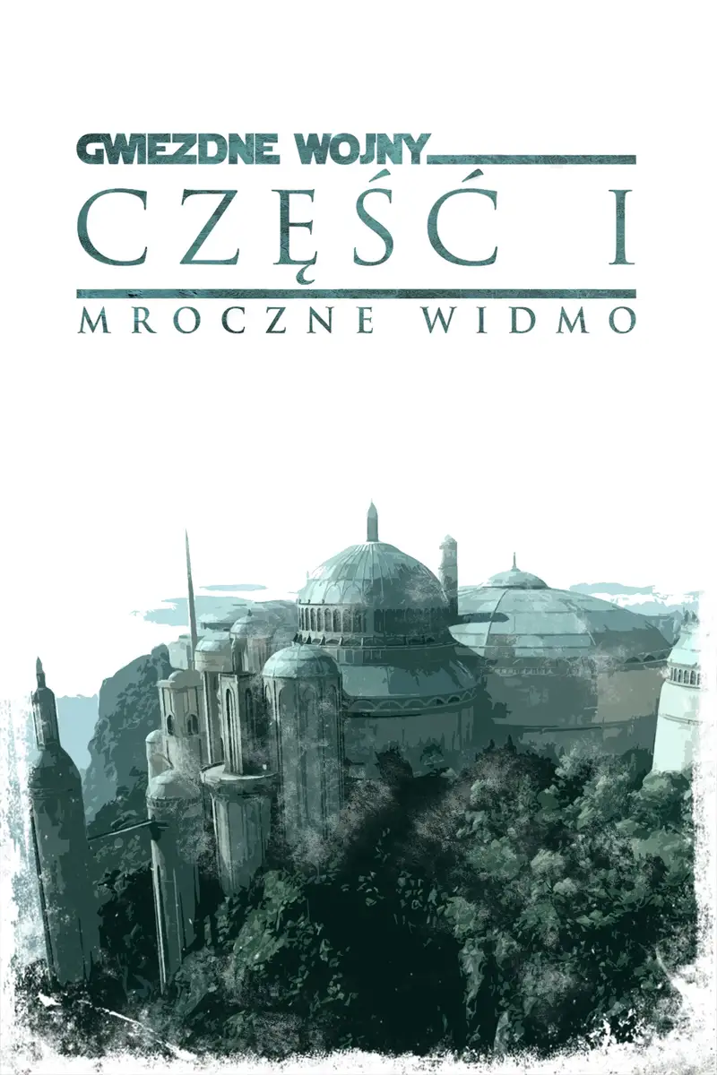 Gwiezdne wojny: Część I - Mroczne widmo