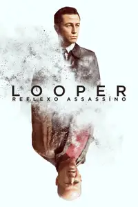 Looper - Reflexo Assassino