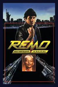 Remo - Fegyvertelenűl is halálos