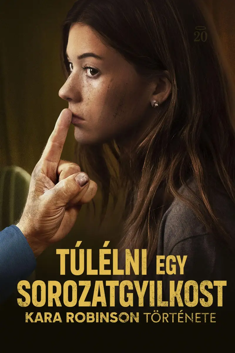 Túlélni egy sorozatgyilkost: Kara Robinson története