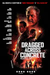 Dragged Across Concrete - Poliziotti al limite