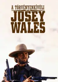 A törvényenkívüli Josey Wales