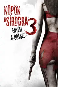 Köpök a sírodra 3: Enyém a bosszú