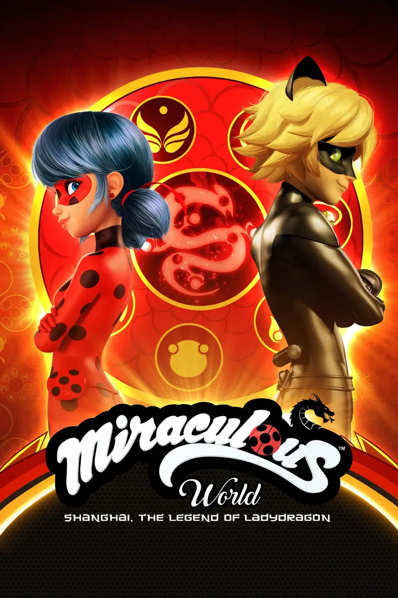 Miraculous World: Shanghai - La leggenda di Ladydragon