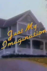 Just My Imagination