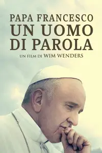 Papa Francesco - Un uomo di parola