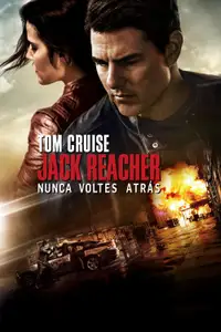 Jack Reacher - Nunca Voltes Atrás