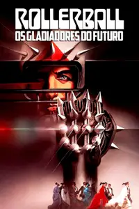 Rollerball - Os Gladiadores do Século XXI