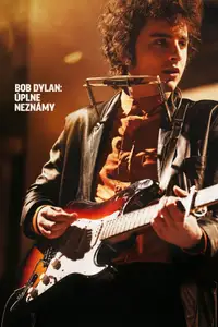 Bob Dylan: Úplne neznámy