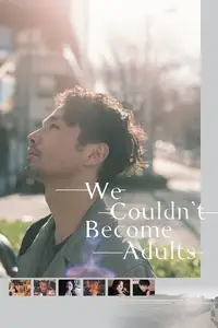 We Couldn't Become Adults