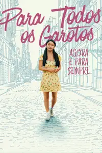A Todos os Rapazes: Agora e Para Sempre